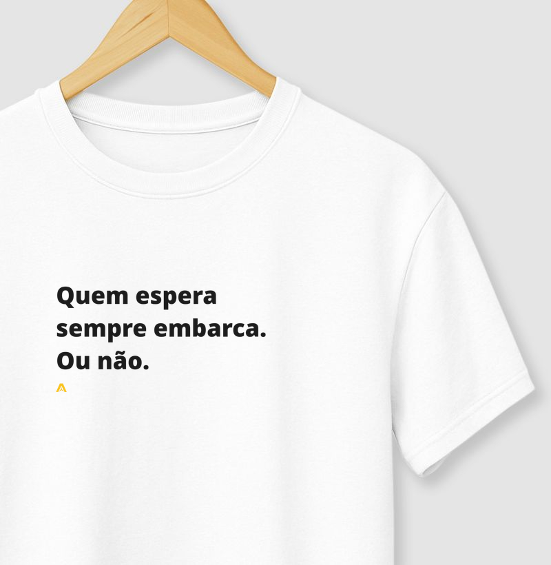 Quem espera sempre embarca