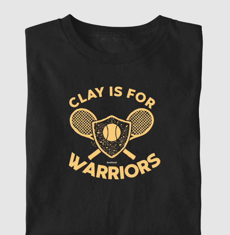 Clay is for warriors