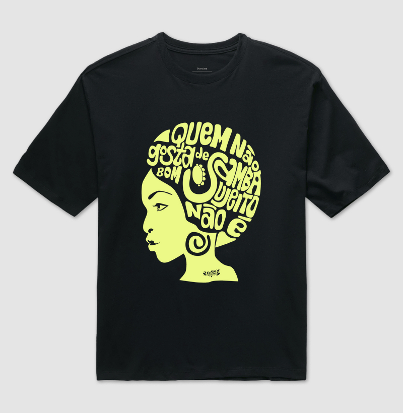 QUEM NÃO GOSTA DE SAMBA | Oversized | Manteiga
