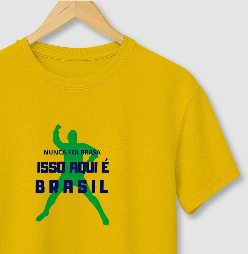 Nunca foi Brasa, isso aqui é Brasil - Unissex
