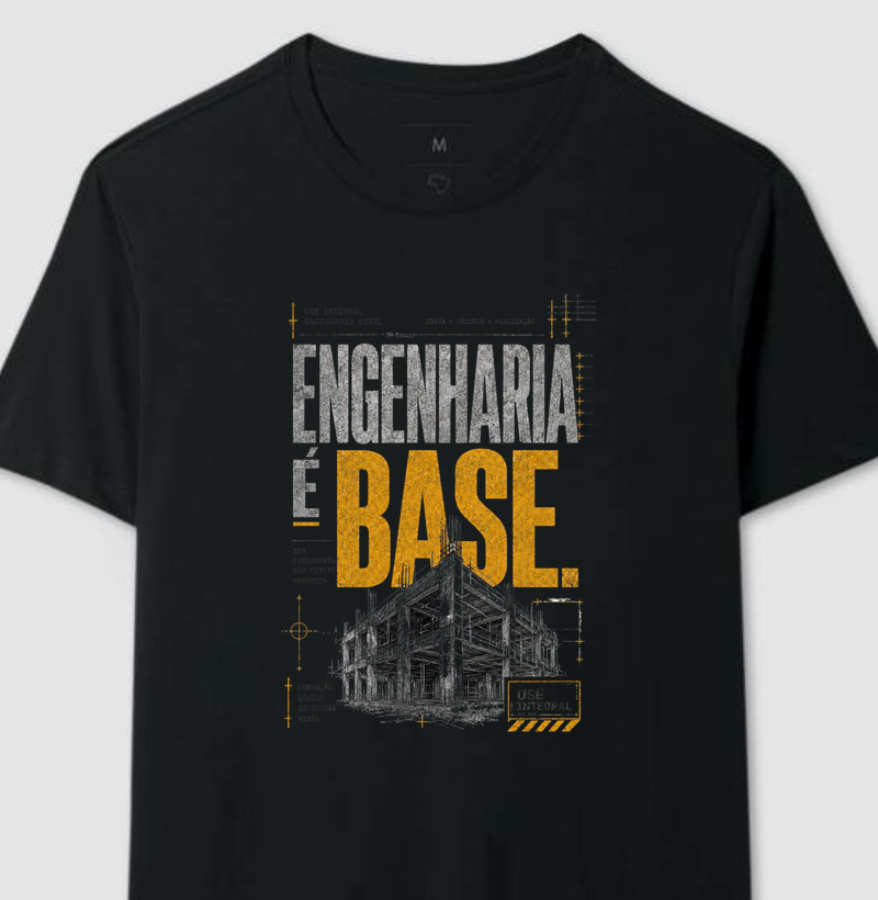 Engenharia é base.