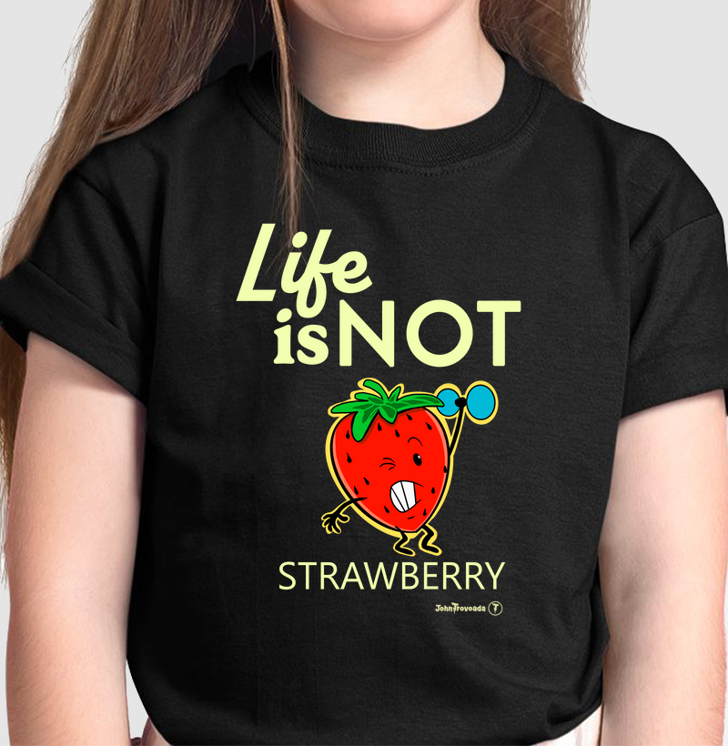 Infantil Life is not a strawberry 