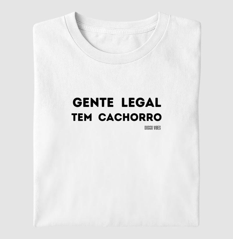 Gente legal tem cachorro