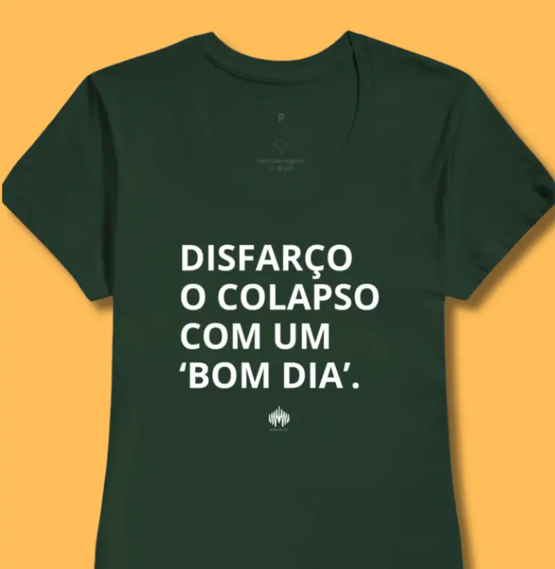 Disfarço o colapso com um 'bom dia'. - Camiseta