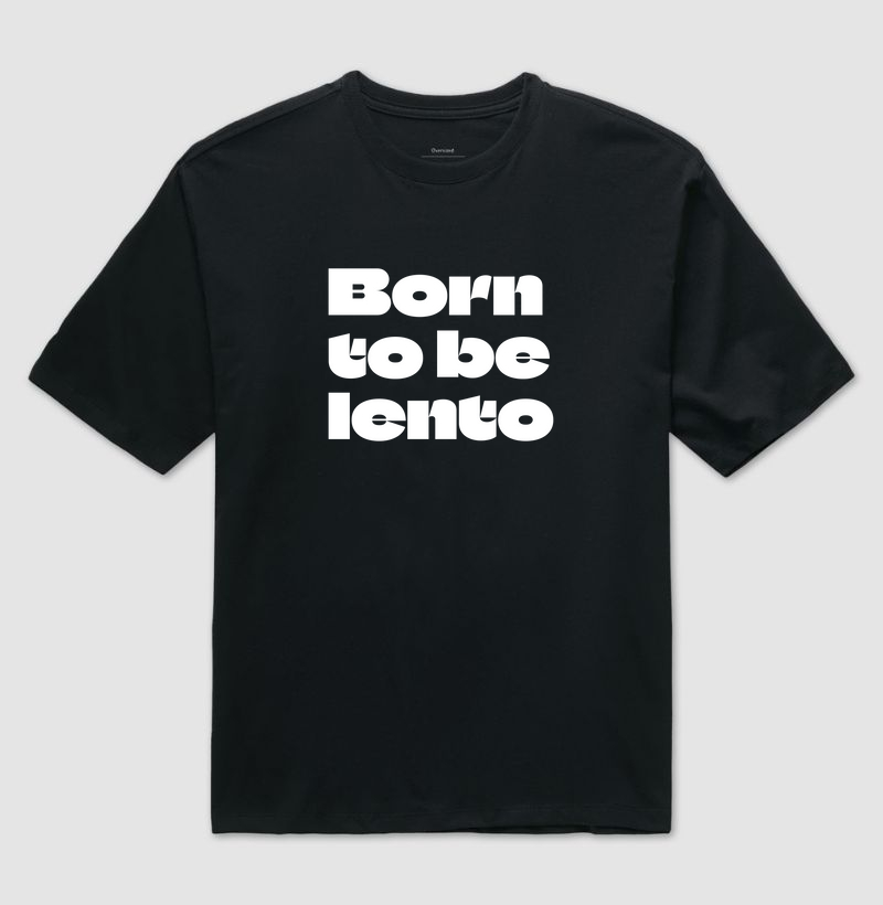 BORN TO BE LENTO