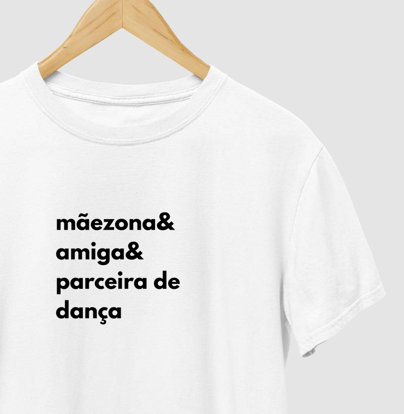 Mãezona& amiga & parceira de dança