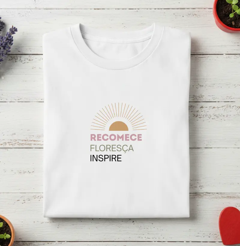 Recomece, Floresça, Inspire