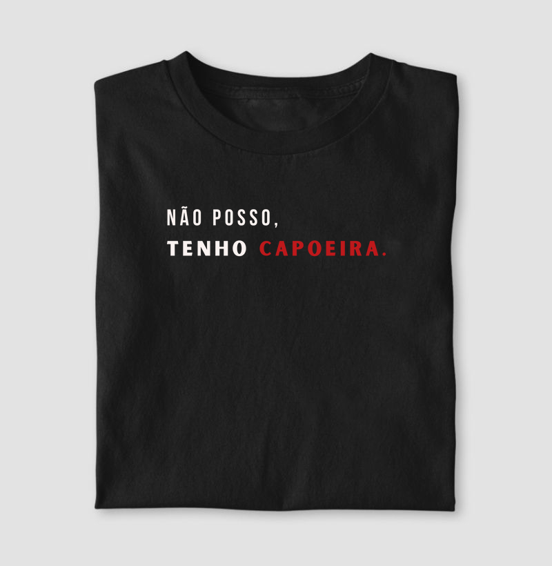 Não Posso, Tenho Capoeira
