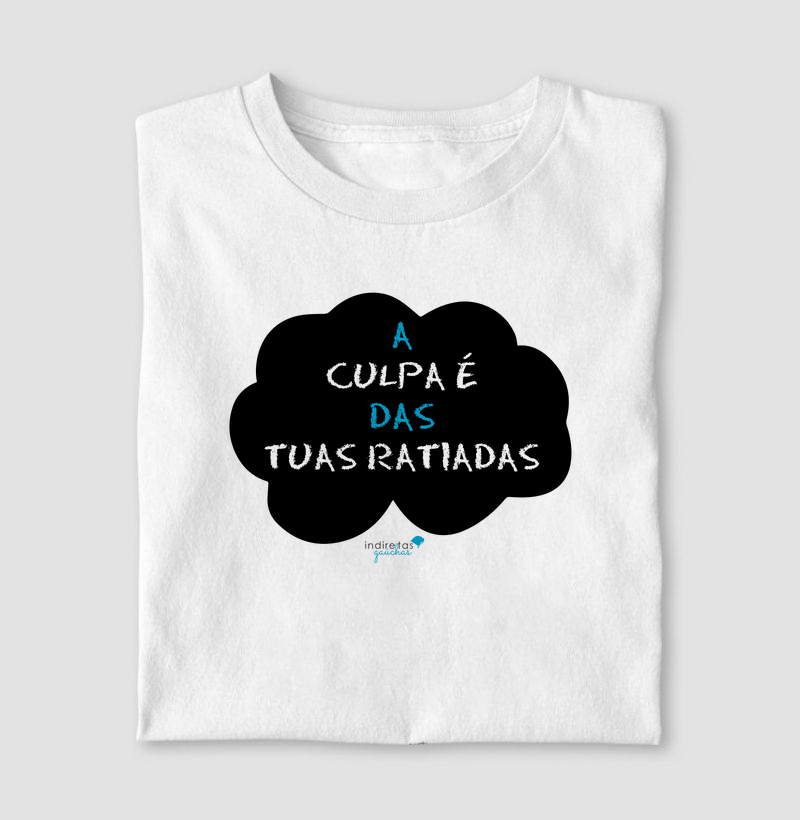 A Culpa é Das Tuas Ratiadas