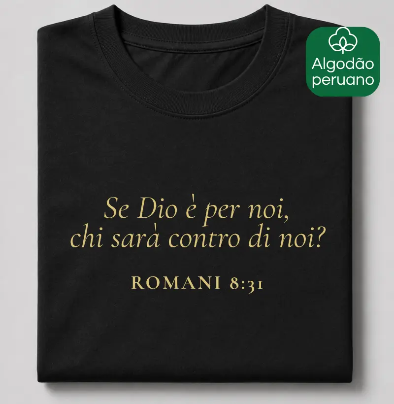ROMANI 8:31 - Camiseta Algodão Peruano