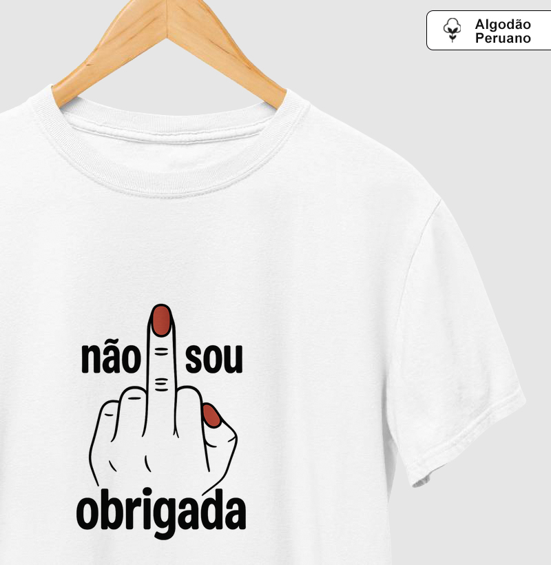NÃO SOU OBRIGADA