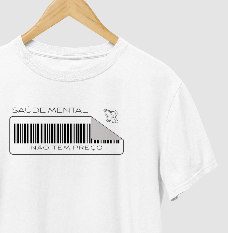 Camiseta Saúde Mental não tem preço