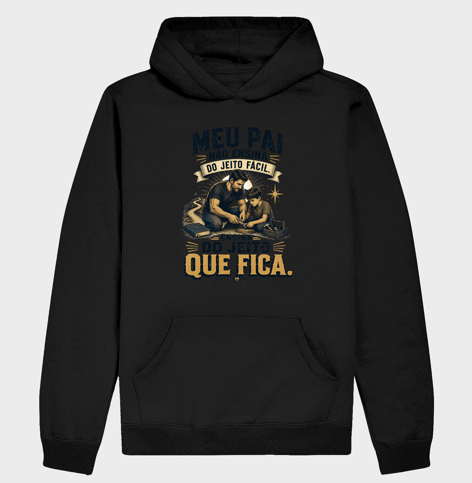 Meu Pai Não Ensina do Jeito Fácil. Ensina do Jeito Que Fica.