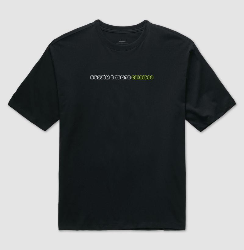 Camiseta Fawk - Ninguém é triste correndo