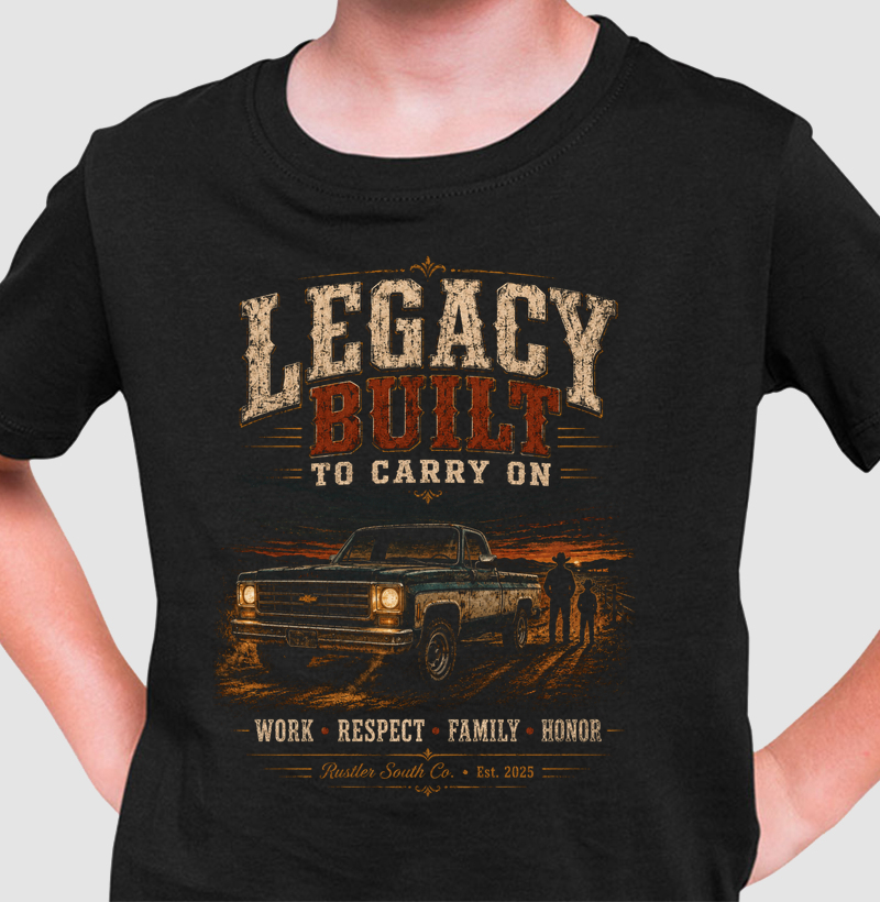 Camiseta Country Infantil Dia dos Pais Legacy Built To Carry On Rustler South Co.