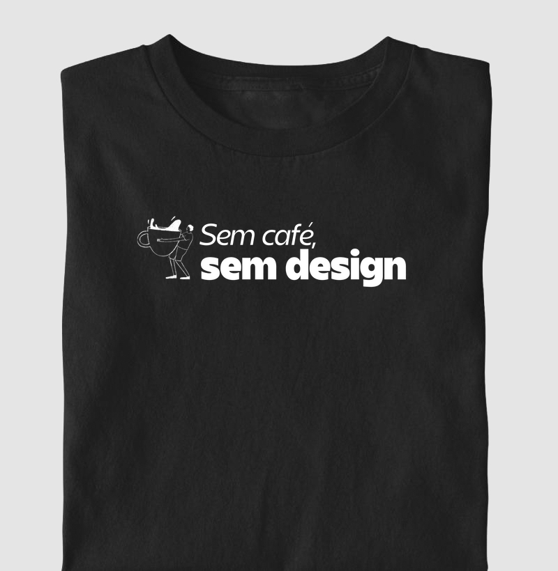Sem cafe, sem design
