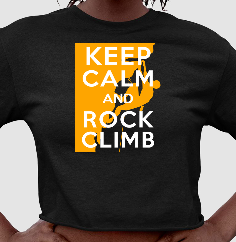 Keep Calm and Rock Climb