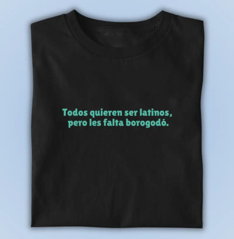 todos quieren ser latinos, pero les falta borogodó