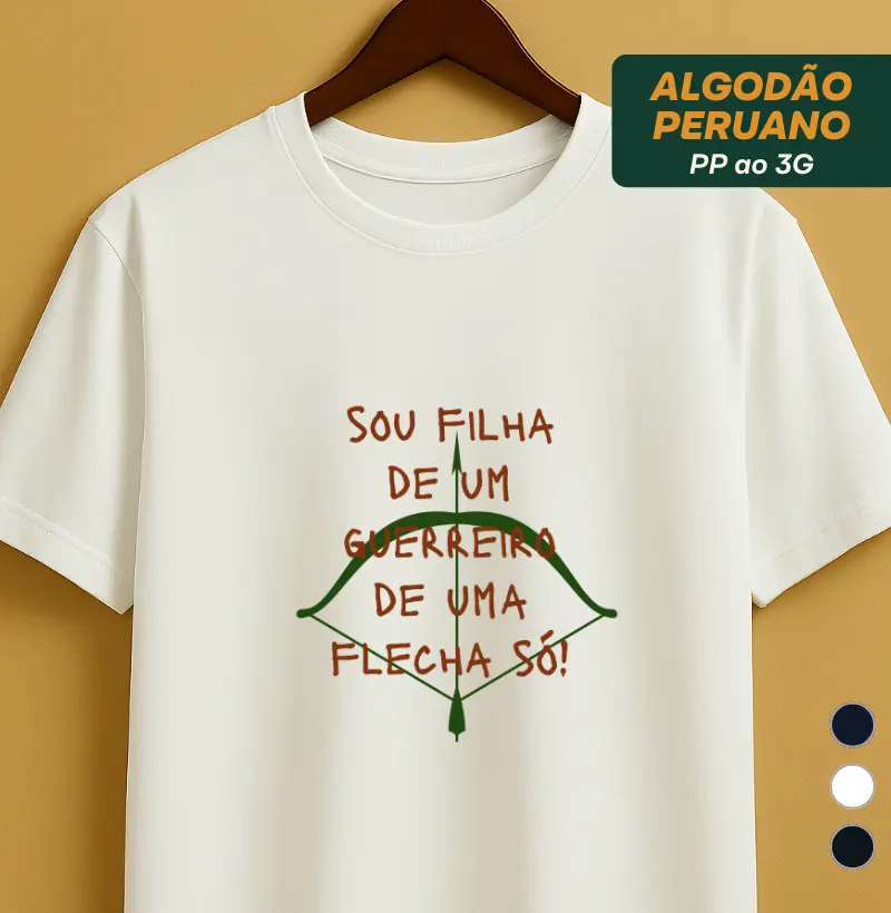 Sou filha de um guerreiro de uma flecha só!