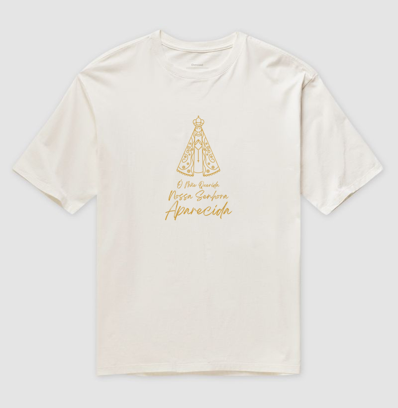 Camiseta Oversized Nossa Senhora Aparecida Ó Mãe Querida - Camiseta Oversized