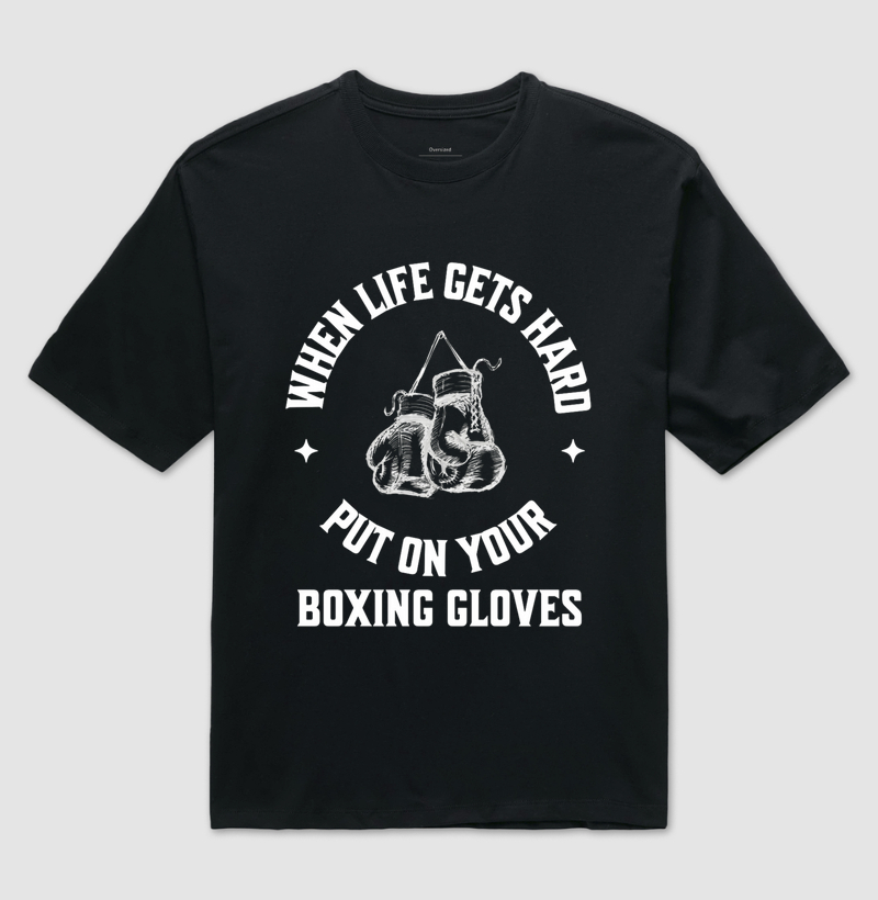Camiseta Oversized When Life Gets Hard