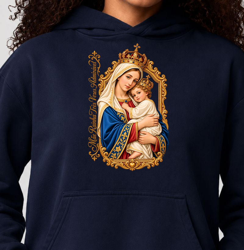 Moletom com Capuz Mãe Rainha Três Vezes Admirável Com Menino Jesus - Hoodie Moletom