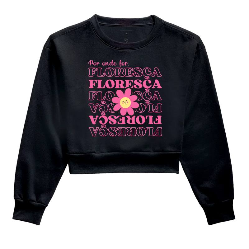 Por onde for, floresça