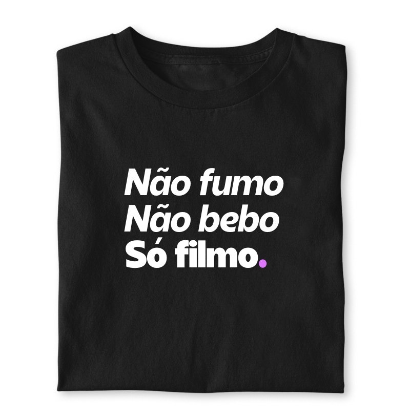 Não fumo, não bebo, só filmo