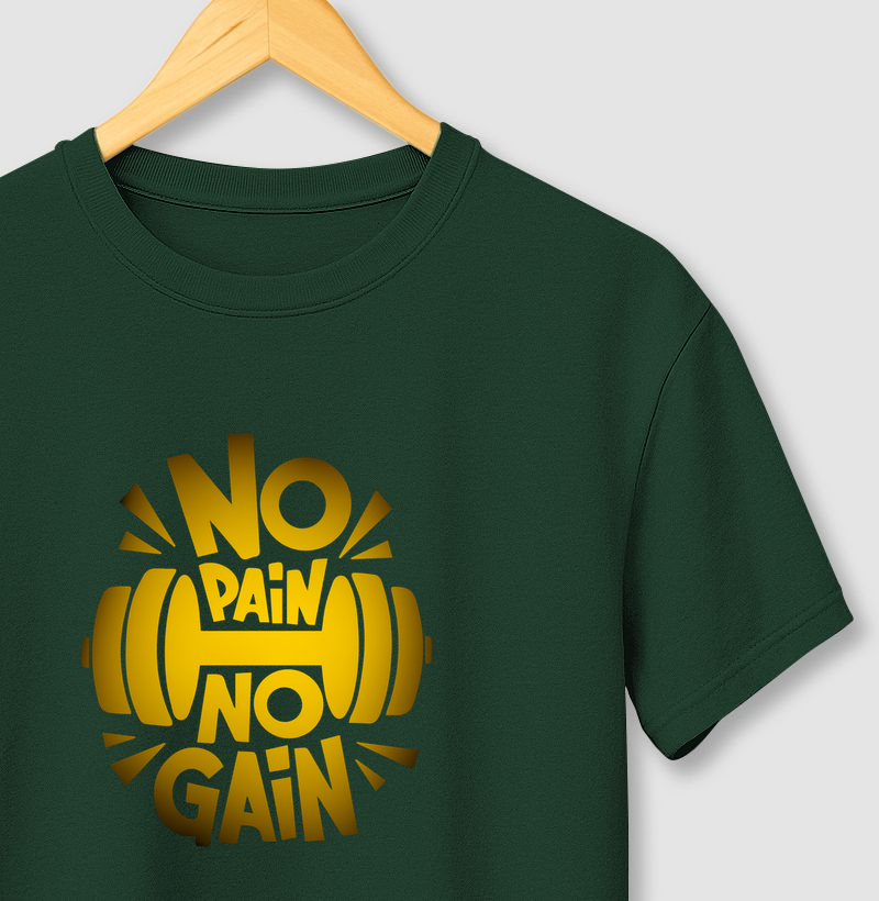 Camiseta No Pain No Gain!  Coleção Motivação Treino. Masculina e Feminina. Algodão Premium.