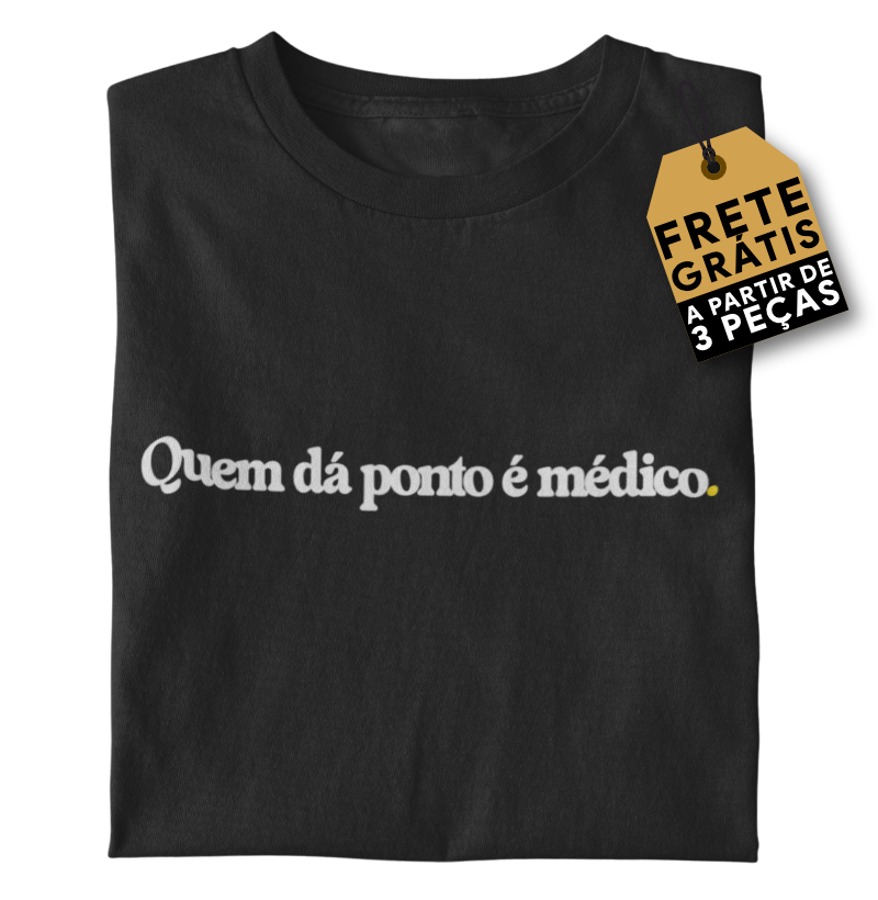 Quem dá ponto é médico