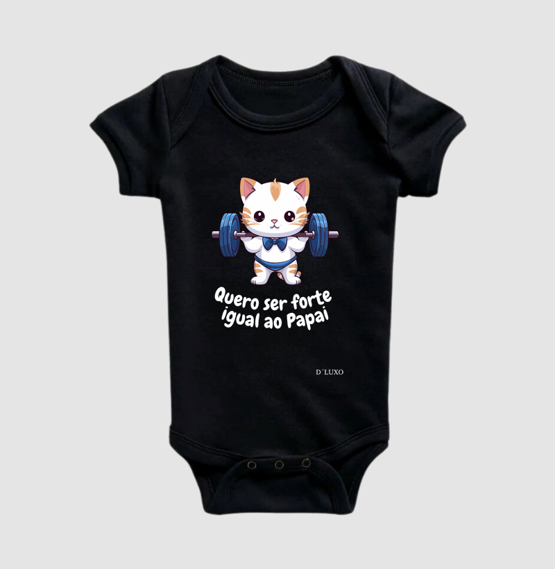 Quero ser Forte igual ao Papai