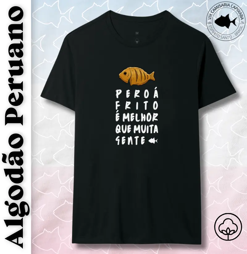 Peroá Frito é Melhor que Muita Gente - Peruano - #28554