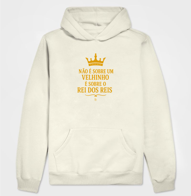 Não é sobre um velhinho, é sobre o Rei dos reis. - Hoodie Moletom