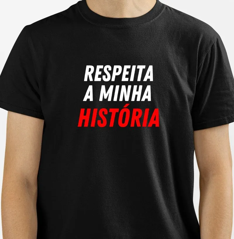 Respeita minha historia