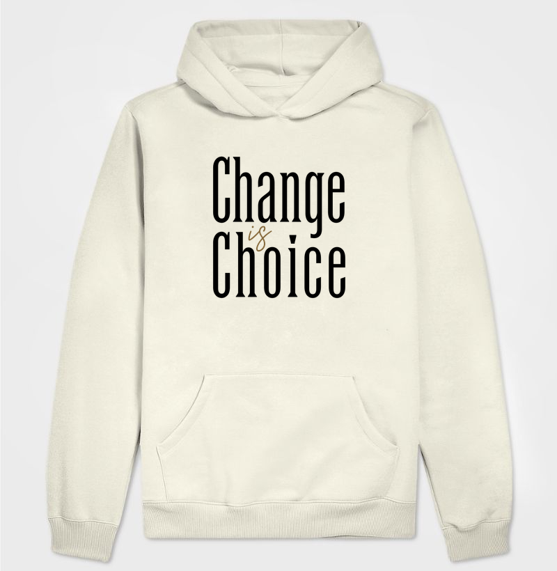 Change is Choice