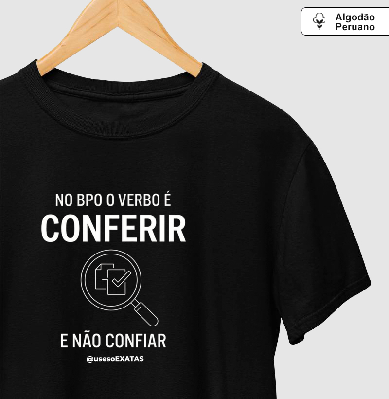 No BPO o verbo é conferir e não confiar