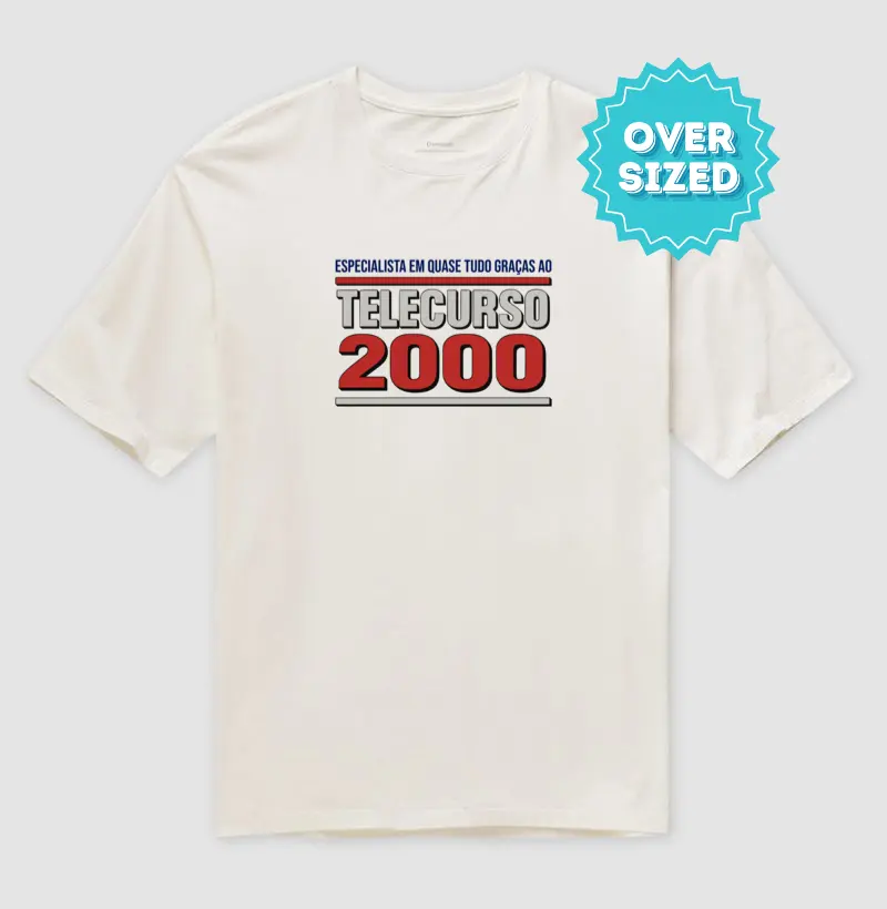 Especialista em Quase Tudo Graças ao Telecurso 2000 (Oversized)
