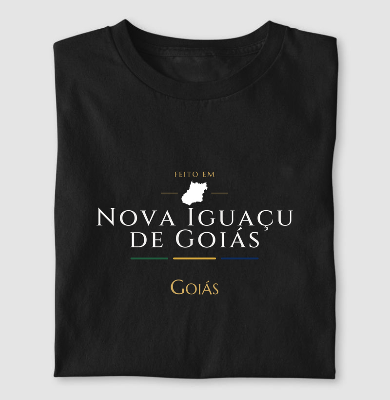 Feito em Nova Iguaçu de Goiás GO - Camiseta