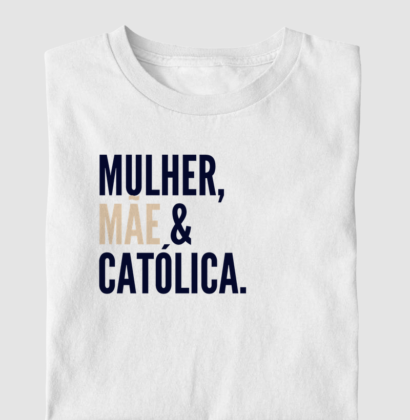 MULHER, MÃE & CATÓLICA