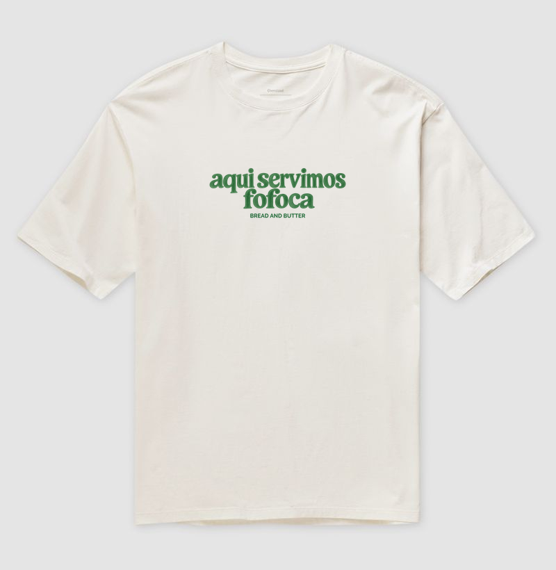 Camiseta Oversized Fofoca