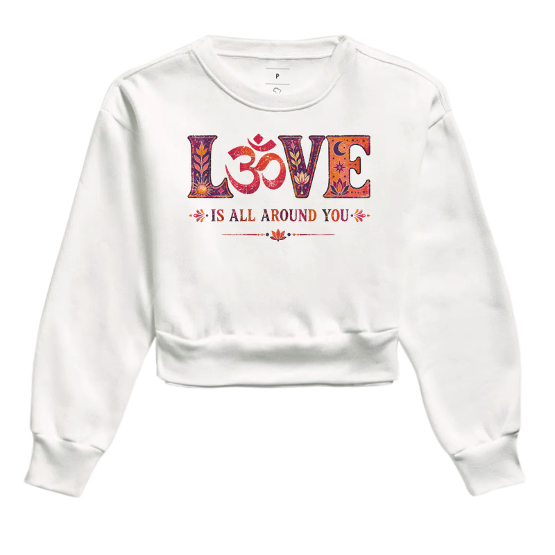 Love Is All Around You - Cropped Moletom