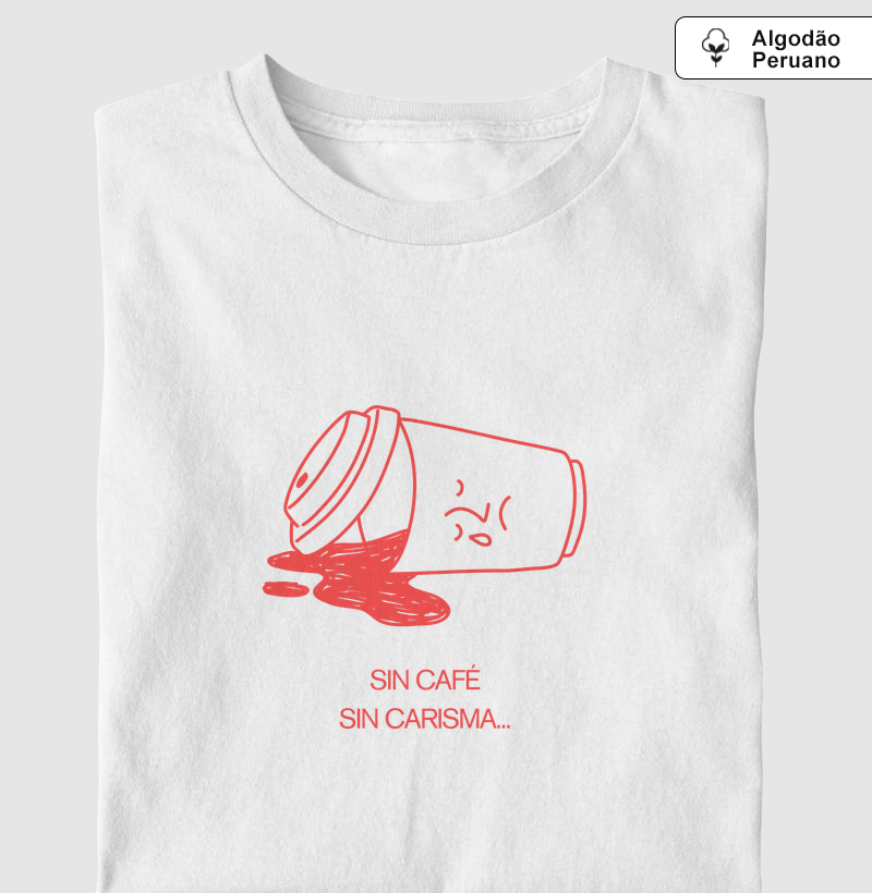 Sin Café, sin carisma