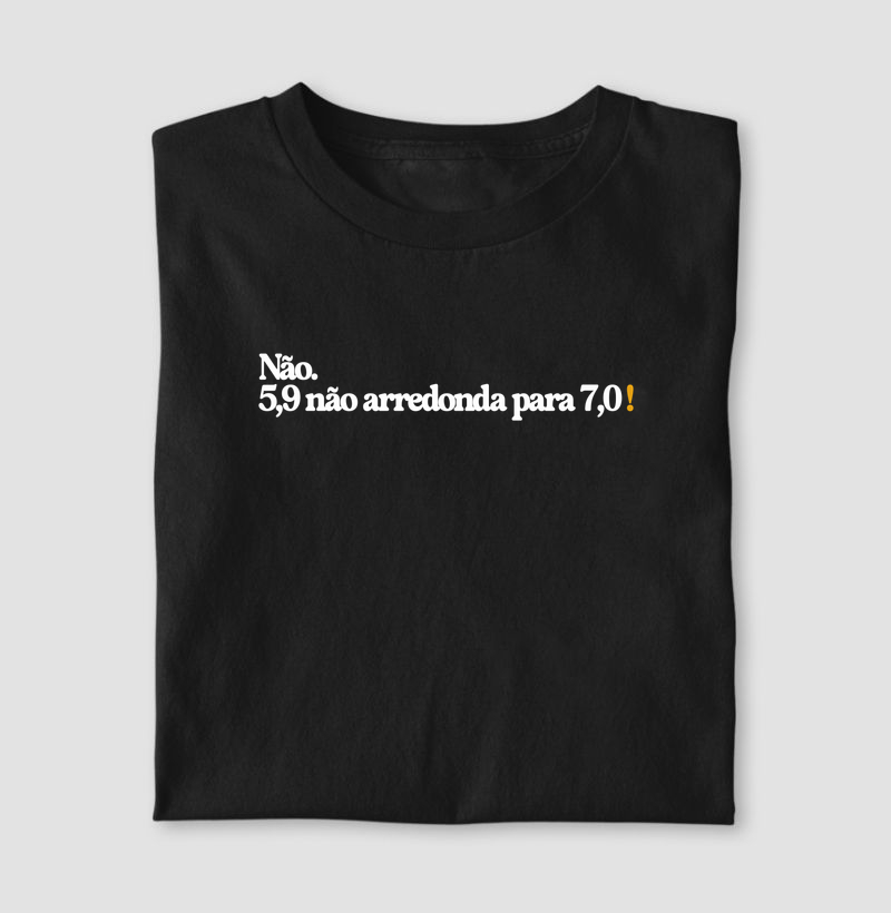 5,9 não arredonda para 7