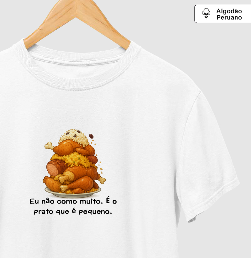 Eu não como muito. É o prato que é pequeno.