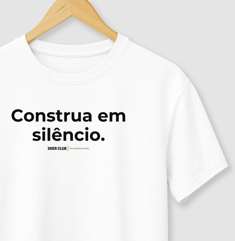 Construa em silêncio.