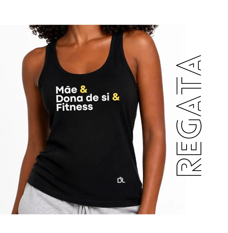 Mãe e dona de si e fitness - Regata