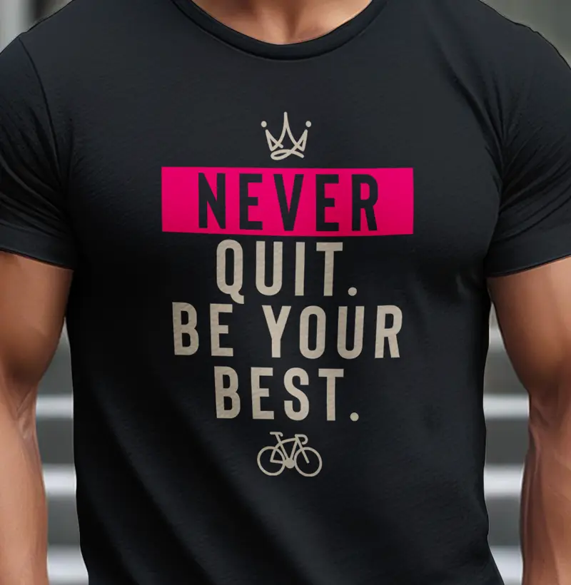 Never quit be your best