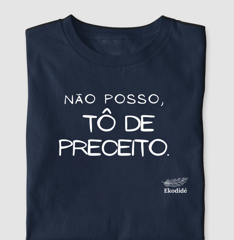 Não posso, tô de preceito