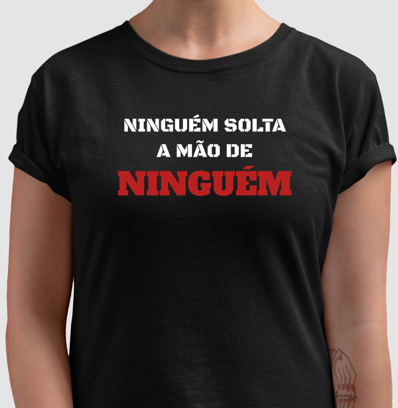 Ninguém Solta a Mão de Ninguém