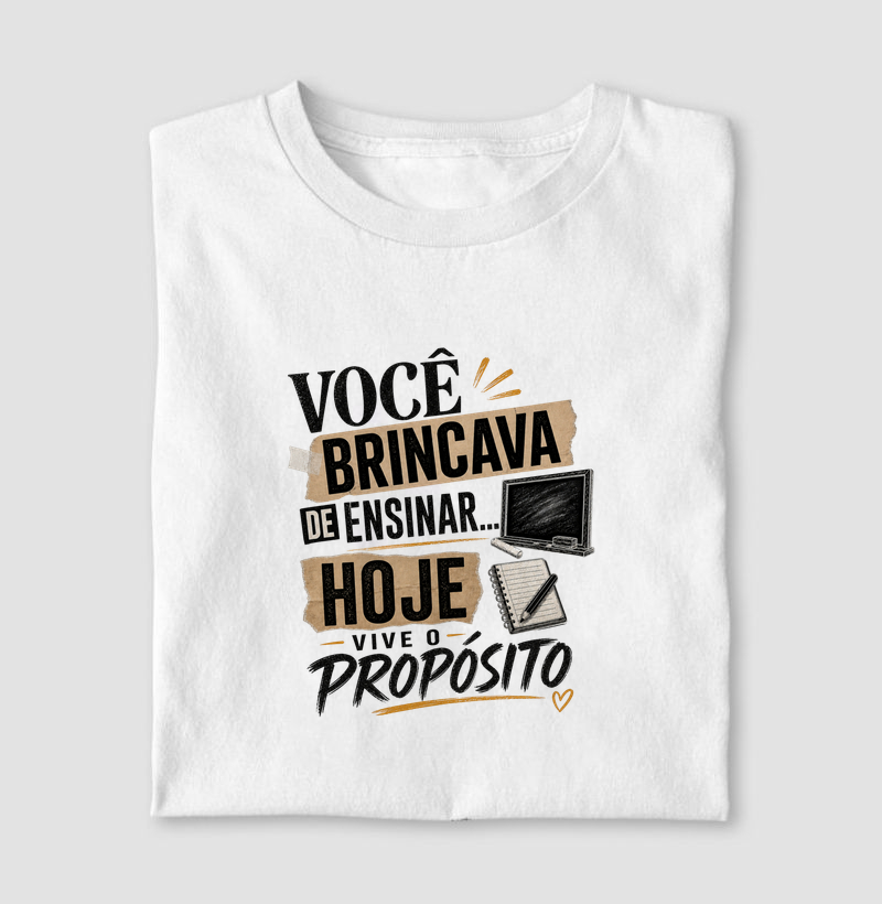 Você brincava de ensinar... hoje vive o propósito
